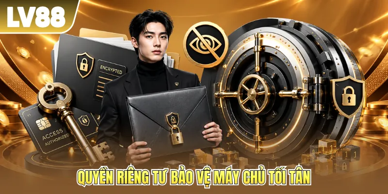 Quyền riêng tư bảo vệ máy chủ tối tân